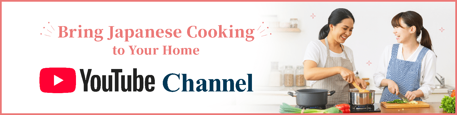 Bring Japanese Cooking to Your Home — YouTube Channel